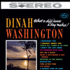 DINAH WASHINGTON – WHAT A DIFF'RENCE A DAY MAKES!