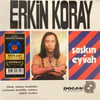 ERKİN KORAY - ŞAŞKIN - EYVAH
