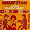 ERUPTION FEATURING PRECIOUS WILSON – I CAN'T STAND THE RAIN