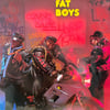 FAT BOYS - COMING BACK HARD AGAIN