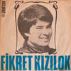 FIKRET KIZILOK – LEYLIM LEYLIM / GÖZLERINDEN BELLIDIR