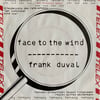 FRANK DUVAL - FACE TO THE WIND