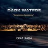 FUAT SAKA - DARK WATERS 