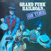 GRAND FUNK RAILROAD – ON TIME