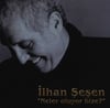 İLHAN ŞEŞEN - NELER OLUYOR BİZE 