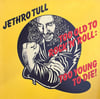 JETHRO TULL - TOO OLD TO ROCK 'N' ROLL - TOO YOUNG TO DIE 