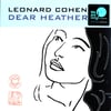 LEONARD COHEN - DEAR HEATHER