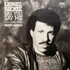LIONEL RICHIE - SAY YOU, SAY ME