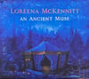 LOREENA MCKENNITT - AN ANCIENT MUSE 