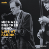 MICHAEL BRECKER BAND – LIVE AT FABRIK - HAMBURG 1987