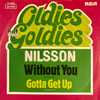 NILSSON – WITHOUT YOU / GOTTA GET UP