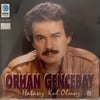 ORHAN GENCEBAY - HATASIZ KUL OLMAZ