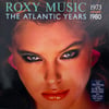ROXY MUSIC - THE ATLANTIC YEARS 1973-1980