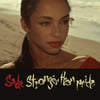 SADE – STRONGER THAN PRIDE