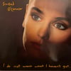 SINEAD O'CONNOR - I DO NOT WANT WHAT I HAVEN'T GOT