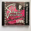 STEVIE RAY VAUGHAN AND DOUBLE TROUBLE - IN THE BEGINNING