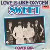 SWEET – LOVE IS LIKE OXYGEN