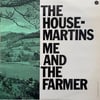 THE HOUSEMARTINS - ME AND THE FARMER