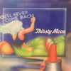 THIRSTY MOON – YOU'LL NEVER COME BACK