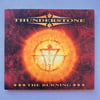 THUNDERSTONE – THE BURNING