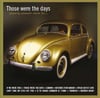 VARIOUS ARTIST / ÇEŞİTLİ SANATÇILAR - THOSE WERE THE DAYS / GEÇMİŞ ZAMAN OLURKİ 