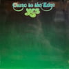YES - CLOSE TO THE EDGE 