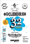 Ankara Yayıncılık 6. Sınıf Güçlendiren 32 Haftalık Matematik Kazanım Denemeleri