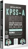 Benim Hocam KPSS A Grubu İdare Hukuku İdari Yargılama Hukuku Tamamı Çözümlü Soru Bankası