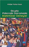Nobel Yayınları Grupla Psikolojik Danışmada Alıştırmalar Deneyler