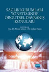 Nobel Yayınları Sağlık Kurumları Yönetiminde Örgütsel Davranış Konuları