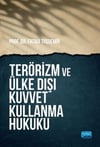 Nobel Yayınları Terörizm ve Ülke Dışı Kuvvet Kullanma Hukuku