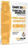 Yediiklim Yayınları 2024 ÖABT Türk Dili Ve Edebiyatı Öğretmenliği Türk Halk Edebiyatı Konu Anlatımı