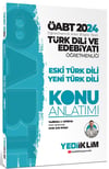 Yediiklim Yayınları 2024 ÖABT Türk Dili Ve Edebiyatı Öğretmenliği Eski Türk Dili Yeni Türk Dili Konu Anlatımı