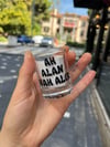 Ah Alan Nah Alır Shot Bardağı