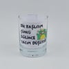 Dik Başlıyım Shot Bardağı