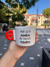 Her Şeyi Aşarım Bu Hayatı Yaşarım Smile Kupa