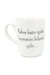 Kahve Hatır Işidir, Kıymetini Bilenle Içilir Krem Oval Kupa