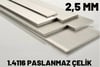4116 PASLANMAZ ÇELİK LAMA- 2.5 MM