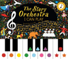 Frances Lincoln Children's Books The Story of Orchestre: I Can Play