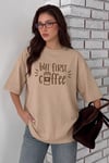 But First Coffee Camel Oversize Salas Boyfriend Kadın T-Shirt