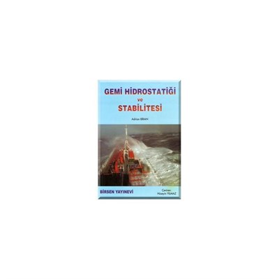 Gemi Hidrostatiği ve Stabilitesi / Adrian Biran / Hüseyin Yilmaz