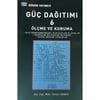 Güç Dağıtımı 6 Ölçme ve Koruma / Elk. Yük. Müh. Yetkin Saner