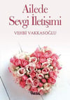 Ailede Sevgi İletişimiAilede Sevgi İletişimi - Kirtasiyem.netRoman