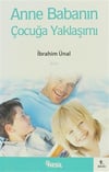Anne Babanın Çocuğa YaklaşımıAnne Babanın Çocuğa Yaklaşımı - Kirtasiyem.netKişisel Gelişim