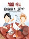 Anne Beni Leylekler mi Getirdi? Gülsüm MehdiyevAnne Beni Leylekler mi Getirdi? Gülsüm Mehdiyev - Kirtasiyem.netKültür Kitapları