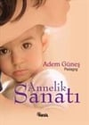 Annelik SanatıAnnelik Sanatı - Kirtasiyem.netKültür Kitapları