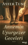 Annemin Uyurgezer Geceleri Ayfer TunçRoman