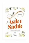 Aşık-I Sadık Hz. Hatice Yasemin ÖzenAşık-I Sadık Hz. Hatice Yasemin Özen - Kirtasiyem.netİslam