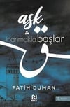 Aşk İnanmakla Başlar Fatih DumanAşk İnanmakla Başlar Fatih Duman - Kirtasiyem.netİslam