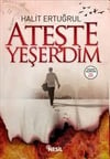Ateşte YeşerdimAteşte Yeşerdim - Kirtasiyem.netRoman